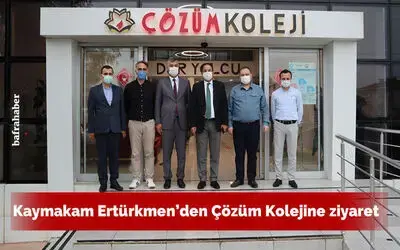 Kaymakam Ertürkmen’den Çözüm Kolejine Ziyaret 