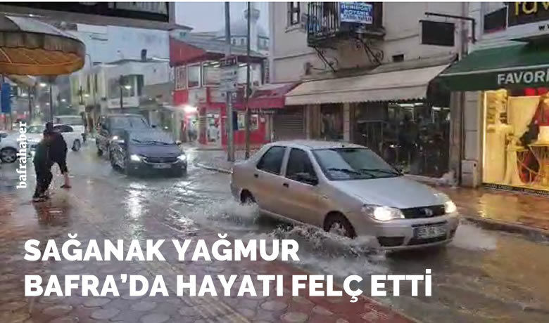 Sağanak yağmur Bafra'da hayatı felç etti