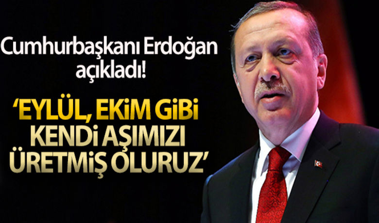 Cumhurbaşkanı Erdoğan yerliaşı hakkında açıklamada bulundu - Cumhurbaşkanı Erdoğan:" Yerli aşımızla ilgili çalışmalar da yoğun bir şekilde devam ediyor. Temenni ederim ki eylül, ekim gibi biz de kendi aşımızı üretmiş oluruz. Bizim de arzumuz en kısa zamanda maskeden de kurtulalım. Halkımız da bu konuda bir rahatlama sürecine girmiş olsun" dedi.