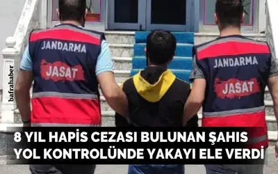JASAT ekipleri 8 yıl 4 ay hapis cezası bulunan şahsı yakaladı