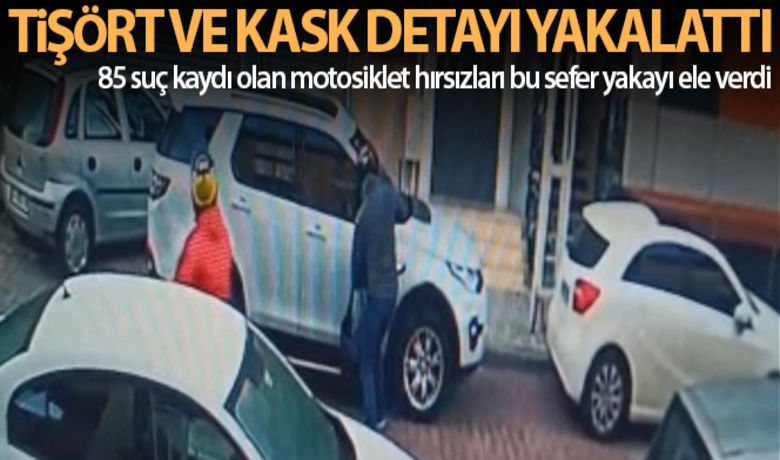 85 suç kaydı olan motosiklethırsızlarını 'tişört' ve 'kask' detayı yakalattı - İstanbul’un çeşitli ilçelerinde motosiklet ve araba aynası çalan 2 hırsız, Kağıthane polisinin dikkati sayesinde yakalandı. Yüzlerce saat güvenlik kamera görüntüsünü inceleyen polis, hırsızları giydiği tişört ve taktığı kask sayesinde yakaladı. Toplamda 85 suç kaydı olan 2 hırsız, sevk edildikleri mahkemece tutuklanarak cezaevine gönderildi.