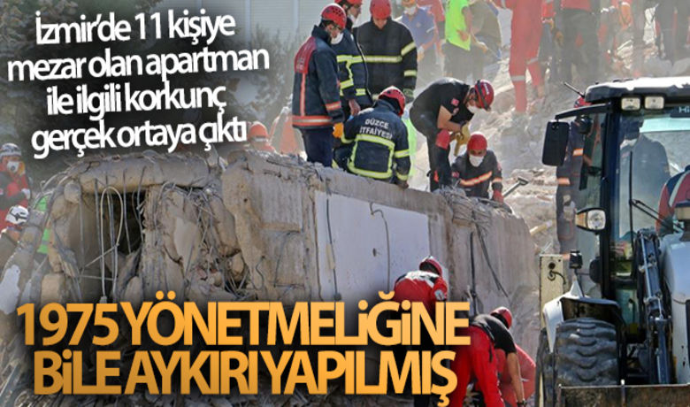 İzmir'de 11 kişiye mezar olanapartman 1975 Yönetmeliğine bile aykırı yapılmış - İzmir’de 30 Ekim 2020'de meydana gelen 6,6’lık depremde yıkılan ve 11 vatandaşa mezar olan Yağcıoğlu Apartmanı’nın 1975 Deprem Yönetmeliğine bile aykırı olarak inşa edildiği ortaya çıktı.
