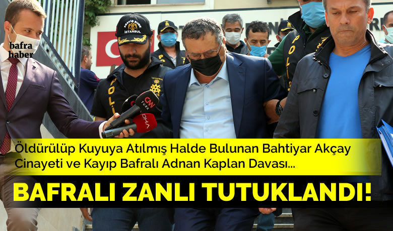 Bahtiyar Akçay Cinayeti Ve Kayıp Bafralı Adnan Kaplan Davası