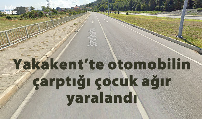 Yakakent'te otomobilin çarptığıçocuk ağır yaralandı