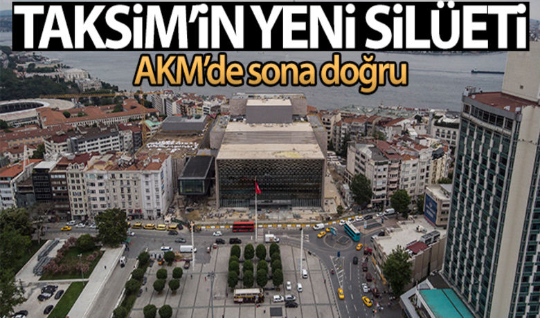 Taksim'in yeni silüeti AKM ile ortaya çıktı - Temeli, 10 Şubat 2019 tarihinde atılan yeni Atatürk Kültür Merkezi`nde sona yaklaşıldı.	 	Haberin videosu için tıklayınız	Ahmet Faruk Sarıkoç - İsmail Coşkun