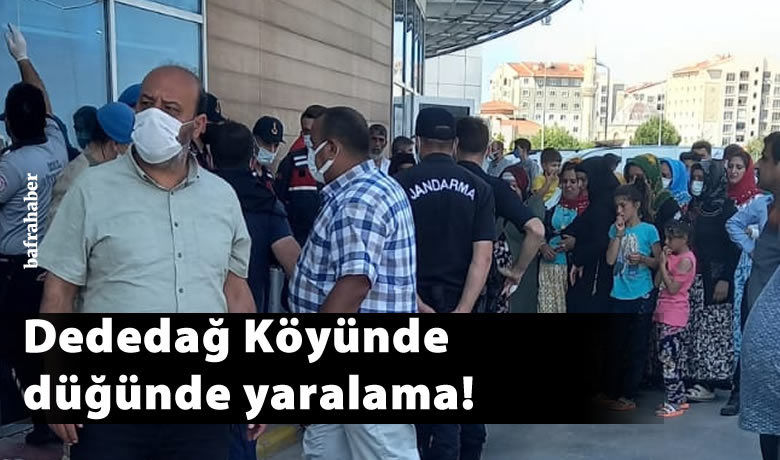  Dededağ'da Düğünde Yaralama! 
