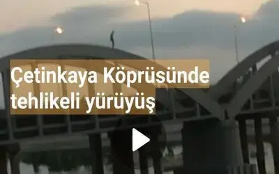 Tarihi Çetinkaya Köprüsünde Tehlikeli Yürüyüş