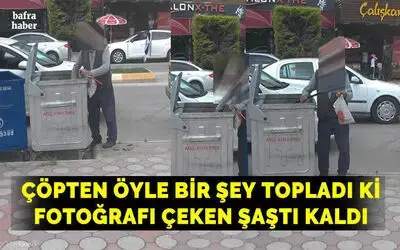 Çöpten Öyle Bir Şey Topladı Ki, Fotoğrafı Çeken Şatı Kaldı!