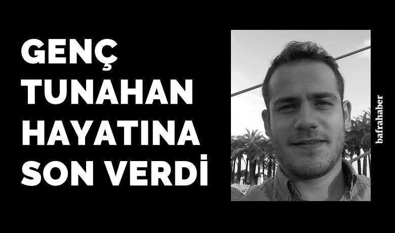 Bafralı Genç İzmir'de İntihar Etti  - İzmir'de yaşayan Tunahan Aktaş isimli genç İzmir'de intihar etti. 