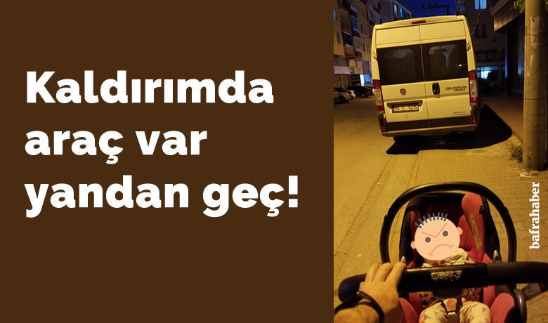 Kaldırımda Araç Var Yandan Geç!