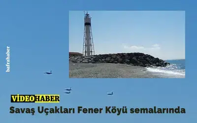 Savaş Uçakları Fener Köyü Semalarında