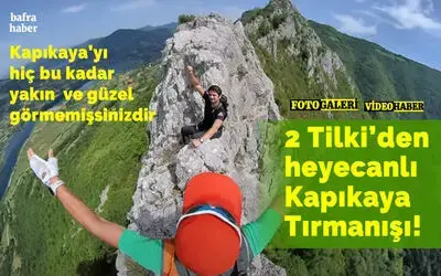 2 Tilki’den Heyecanlı Kapıkaya Tırmanışı!