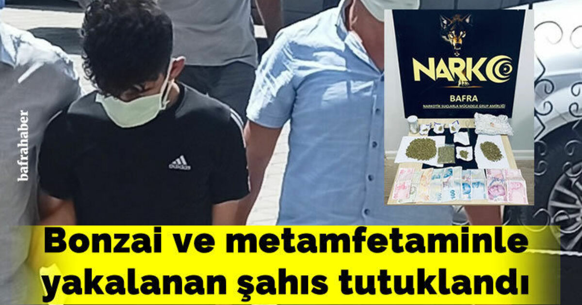 Bonzai ve metamfetaminle yakalanan şahıs tutuklandı
