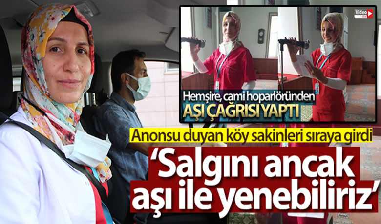 Gülseren hemşire cami hoparlöründenaşı anonsu yaptığı anları anlattı - Amasya’da hemşire Gülseren Yapal, bir köyde cami hoparlöründen aşı anonsu yaptığı anları anlattı.