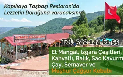 Kapıkaya Taşbaşı Restoran İle Lezzetin Doruğuna Varacaksınız!