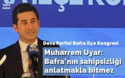 Muharrem Uyar: Bafra’nın Sahipsizliği Anlatmakla Bitmez