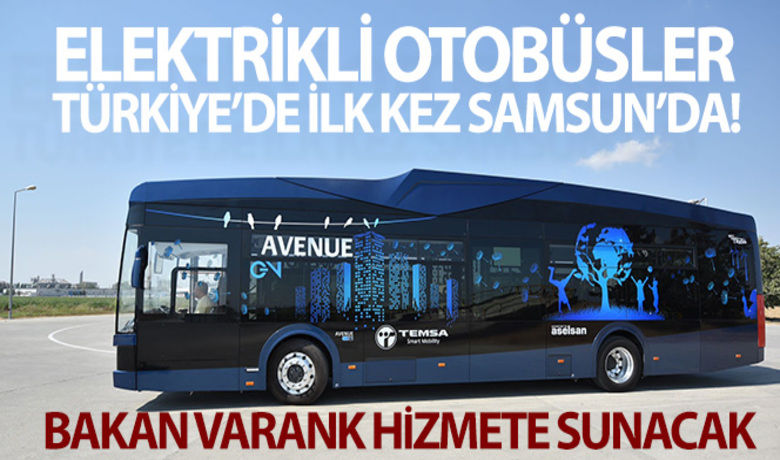 Elektrikli otobüsler Türkiye'de ilk kezSamsun'da: Bakan Varank hizmete sunacak - Sanayi ve Teknoloji Bakanlığı, ASELSAN ve Samsun Büyükşehir Belediyesi iş birliğinde yerli pille üretilecek elektrikli otobüslerin proje tanıtımı ve imza töreni için Bakan Mustafa Varank, Samsun’a geliyor.