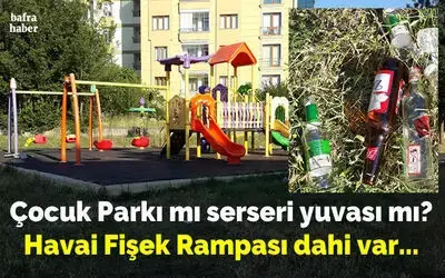 Çocuk Parkı Mı Serseri Yuvası Mı?