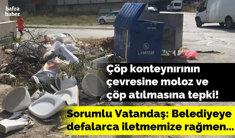 Çöp Konteynırının Çevresine Moloz Ve Çöp Atılmasına Tepki!
