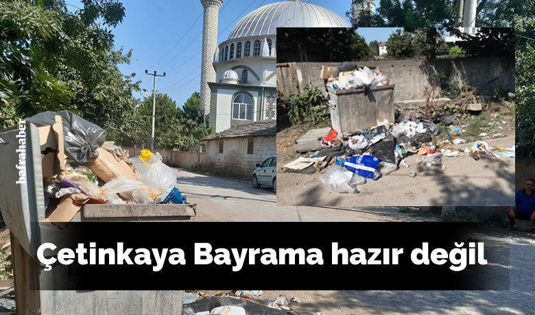 Çetinkaya Bayrama Hazır Değil  - Bafra’nın Çetinkaya Mahallesi’nde alınmayan çöpler kötü görüntüye sebep olmakta ve halk sağlığını tehdit etmekte. 