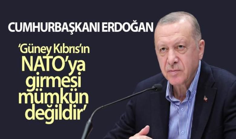 Cumhurbaşkanı Erdoğan: 'Biz olumlu cevapvermediğimiz sürece Güney Kıbrıs NATO'ya giremez' - Cumhurbaşkanı Recep Tayyip Erdoğan, “NATO’nun kendi sözleşmesine baktığımız zaman, burada bizim olumlu bir cevap vermediğimiz sürece bir defa Güney Kıbrıs’ın NATO’ya girmesi mümkün değildir” dedi.	“Bize hep bazı bariyerler oluşturuldu”	“Maraş açılımı, esasen bir barış projesidir”	“Bizim çok çok dikkatli ve hassas olmamız lazım”	Bu süreç Kıbrıs Türk Devleti'ne mi gidiyor” şeklindeki soruya Erdoğan şu ifadelerle cevap verdi:	“Biz olduğumuz için de hele hele Güney Kıbrıs'ı asla ve kat'a sokamazlar”	“CHP ve İyi Parti genel başkanları da davet edildi ama maalesef onlar da gelmedi”	“Güney bu işlere herhalde pek talipli de olmaz gibi”	“Sıkıntının boyutu gerçekten büyük”	“Libya'nın kendi içinde birlik ve beraberliğini koruması çok önemli”	“Biz insana insanca yardım etmenin gayreti içerisinde olmayı sürdüreceğiz”	“Yargı kararı varsa zaten bitmiştir o iş”	“Bunların sadece yalan üzerine kurulu bir hayatları var”	“Cumhur İttifakının mutabakatı olmadan bizim tarafımızdan bir karar açıklanmaz”	“Ekim ayından itibaren bununla ilgili de Meclis'te bir çalışma yürütülecek”