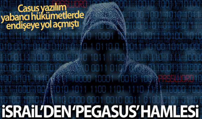 İsrail, “Pegasus” casusu yazılımını soruşturmaküzere üst düzey ekip kurdu - İsrail merkezli NSO Group tarafından geliştirilen Pegasus casus yazılımı ile telefonları ele geçirilen 50 binde fazla kişinin arasında birçok dünya liderinin ve üst düzey yetkilinin de yer aldığı iddialarının ardından İsrail, casus yazılımı soruşturmak üzere üst düzey ekip kurulduğunu bildirdi.