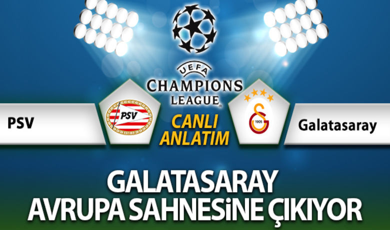 PSV Galatasaray Maç Anlatımı - Galatasaray, UEFA Şampiyonlar Ligi 2. eleme turu ilk maçında Hollanda ekibi PSV Eindhoven'e konuk oluyor.	Maçtan Dakikalar	-------------------------------	Karşılaşmanın ilk 11'leri	Hazırlıklar tamam	Fatih Terim: “PSV dikkat etmemiz gereken bir takım”
