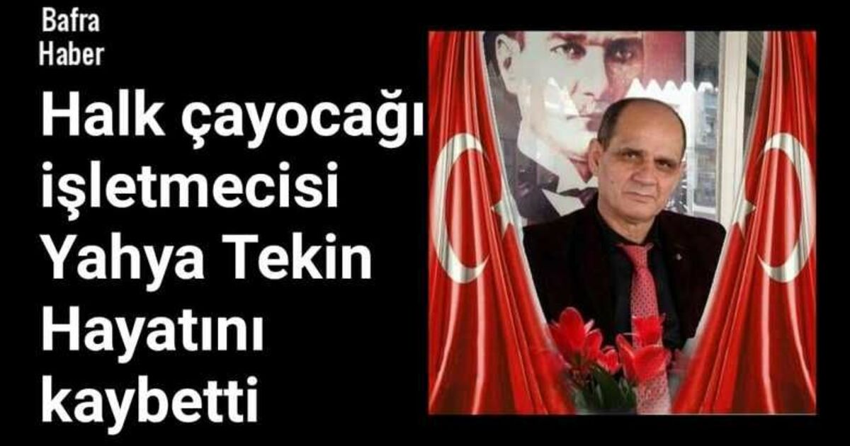 Yahya Tekin Vefat Etti