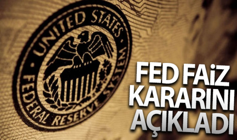 Fed faiz kararını açıkladı - ABD Merkez Bankası (Fed), uluslararası piyasaların merakla beklediği faiz kararını açıkladı. Fed, federal fonlama faizinde değişiklik yapmadı.