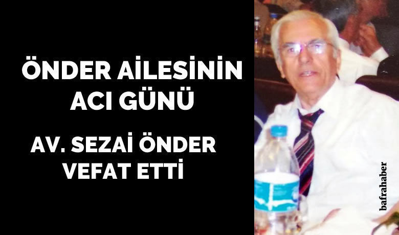 Avukat Sezai Önder Vefat Etti - Avukat Sezai Önder 78 yaşında Antalya'da vefat etti