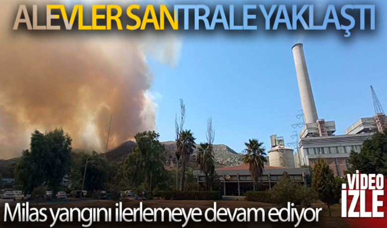 Alevler santrale yaklaştı - Milas yangınında Çökertme istikametinden gelen alevler Ören’deki Kemerköy Termik Santraline yaklaştı.