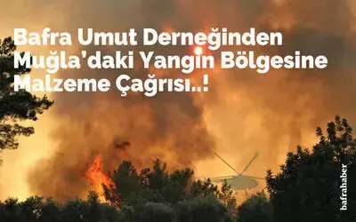 Bafra Umut Derneğinden Yangın Bölgesine Malzeme Çağrısı