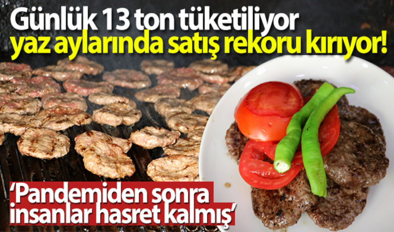 Günlük 13 ton tüketiliyor,yaz aylarında satış rekoru kırıyor - Sivas’ın yöresel lezzetlerinden olan ‘Sivas Köftesi’, yaz aylarında şehir nüfusunun artmasıyla günlük ortalama 13 ton tüketiliyor.