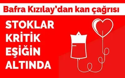 Bafra Kızılay’dan Kan Çağrısı 