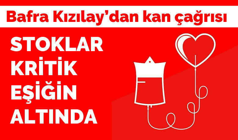 Bafra Kızılay’dan Kan Çağrısı 