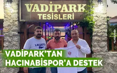 Vadi Park’tan Hacinabispor'a Destek