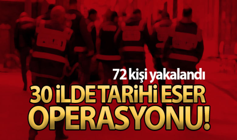 30 ilde tarihi eser operasyonu: 72 kişi yakalandı - 30 ilde tarihi eser kaçakçılığına yönelik düzenlenen 'Anadolu' adı verilen operasyonda haklarında gözaltı kararı verilen 92 zanlıdan 76'sı yakalandı.