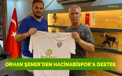 Orhan Şener’den Hacinabispor'a Destek