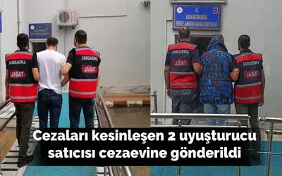 Cezaları Kesinleşen 2 Uyuşturucu Satıcısı Cezaevine Gönderildi