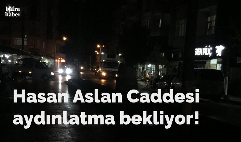 Manset hasan aslan caddesi aydinlatma bekliyor