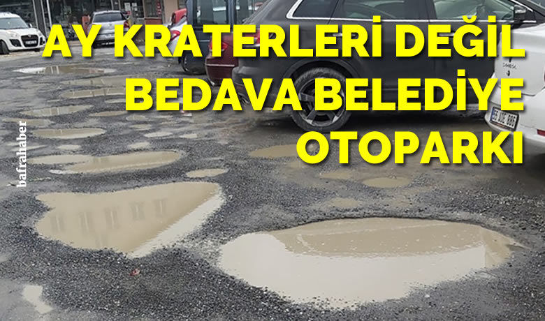 Belediyenin Bedava Otoparkı Çukur Tarlasına Dönmüş