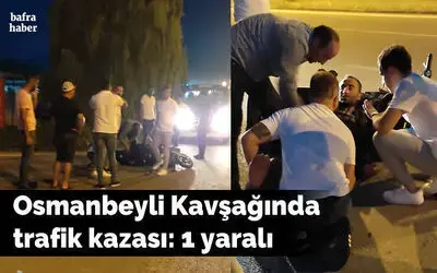 Osmanbeyli Kavşağında Trafik Kazası: 1 Yaralı