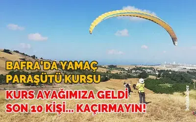 Bafra’da Yamaç Paraşütü Kursunu Kaçırmayın!