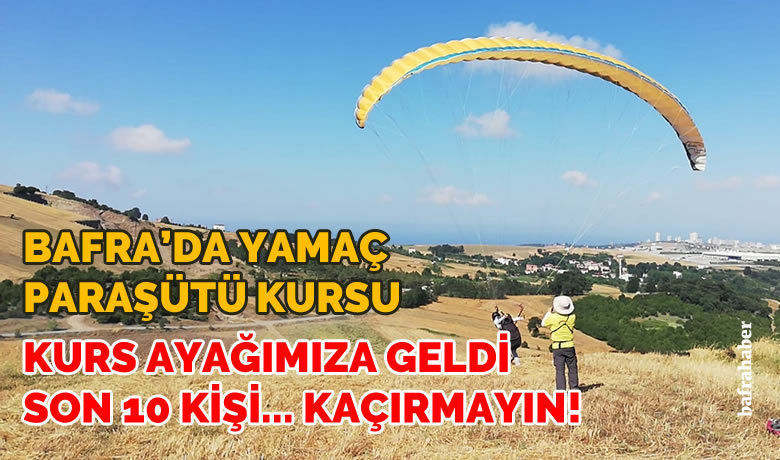 Bafra’da Yamaç Paraşütü Kursunu Kaçırmayın!