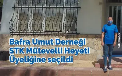 Bafra Umut Derneği Stk Mütevelli Heyeti Üyeliğine Seçildi