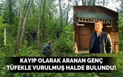 Ailesi tarafından kayıp olarak aranan genç tüfekle vurulmuş halde bulundu!