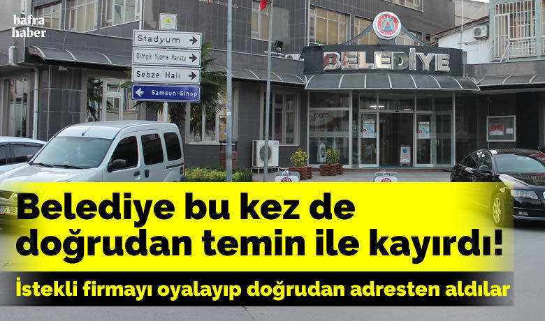 Belediye Bu Kez De Doğrudan Temin İle Kayırdı! - Bafra Beledisi, sünnet kıyafeti için teklif vermek isteye şirketi oyaladı, sonra adrese teslim doğrudan temin yaptı hem de o ürün satmayan şirkete.