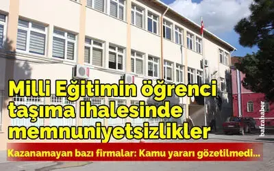 Milli Eğitimin Öğrenci Taşıma İhalesinde Memnuniyetsizlikler