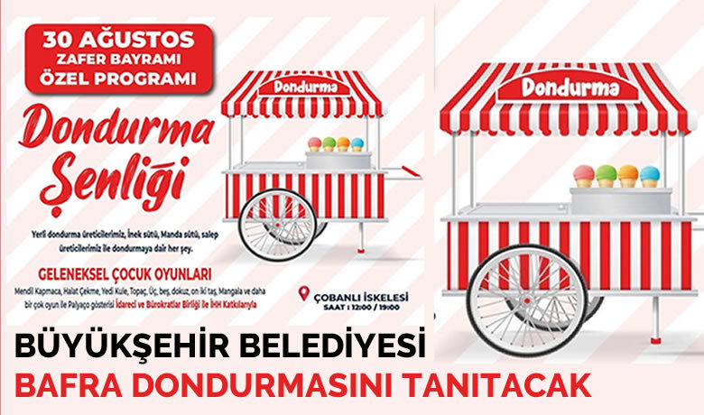 Samsun’da “Dondurma Şenliği” yapılacak - Samsun Büyükşehir Belediyesi, dondurma üreten yerel firmalarla vatandaşları “1. Dondurma Şenliği”nde buluşturacak. 30 Ağustos Zafer Bayramı kutlamaları çerçevesinde düzenleyeceği şenlik, Çobanlı İskelesi’nde yapılacak.