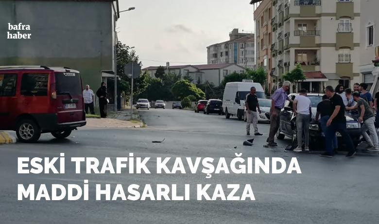 Bafra’da Maddi Hasarlı Trafik Kazası